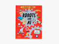 The Brainiac's Book of Robots and Ai