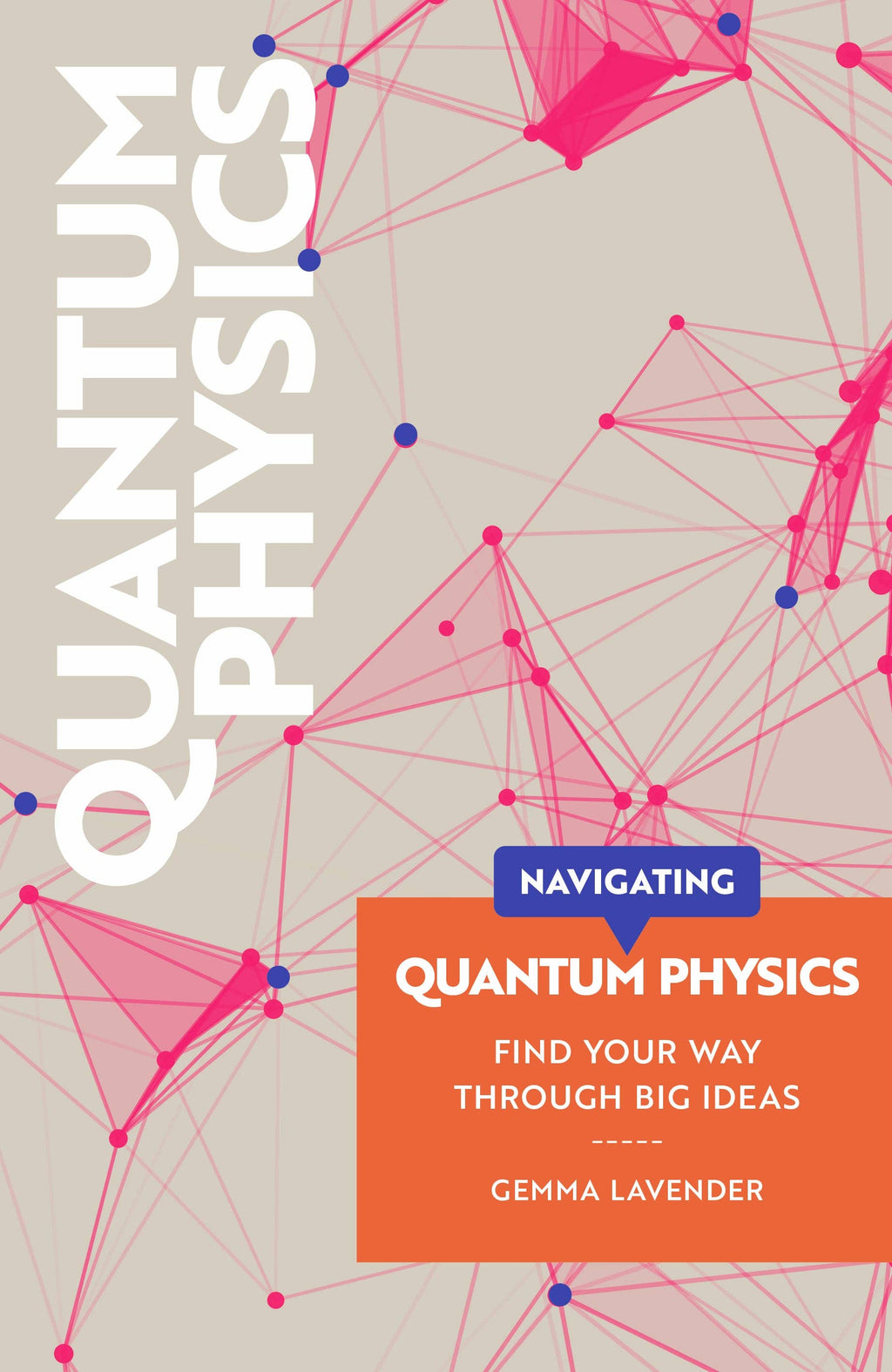 Navigating: Quantum Physics (Flexibound)
