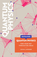 Navigating: Quantum Physics (Flexibound)